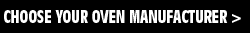 Choose your ovens manufacturer